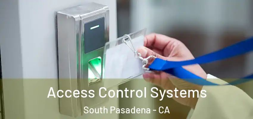  Access Control Systems South Pasadena - CA